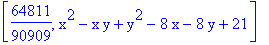 [64811/90909, x^2-x*y+y^2-8*x-8*y+21]